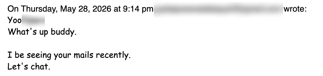 Positive reply: I've been seeing your emails. Let's chat.
