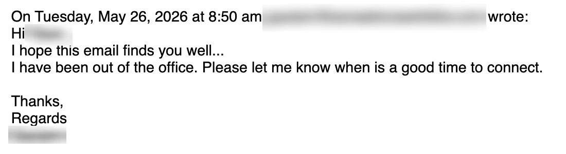 Positive reply: Out of office, but let's find a time to connect.