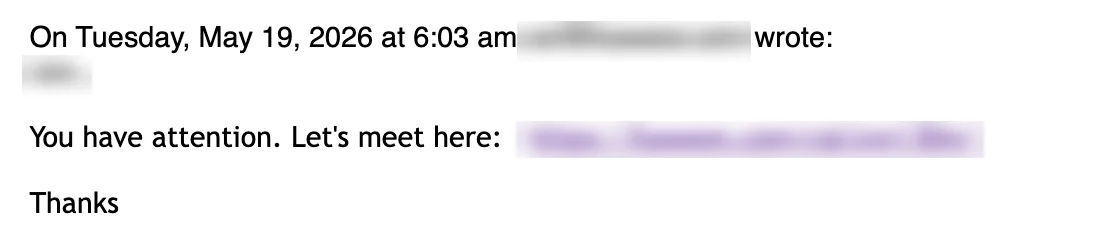 Positive reply: You have my attention. Let's meet.