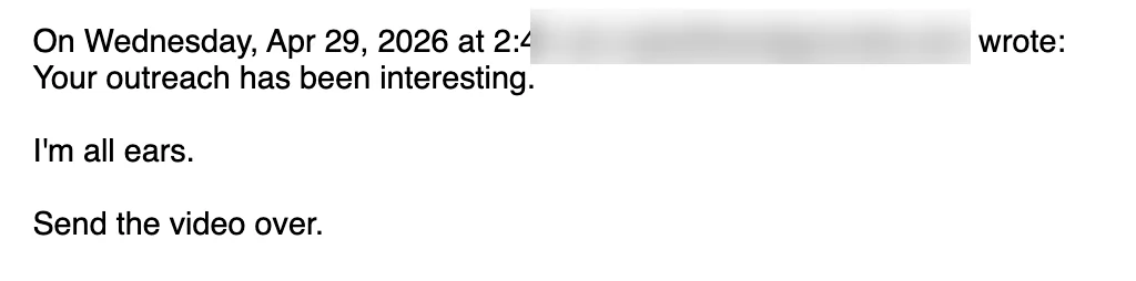 Positive reply: Your outreach has been interesting. I'm all ears.