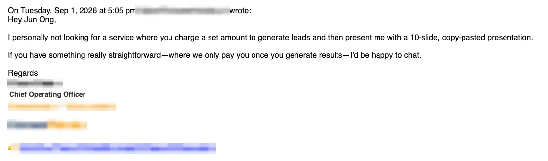 Positive reply: If you only pay on results, I'd be happy to chat.