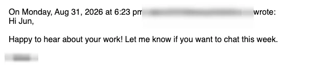 Positive reply: Let me know if you want to chat this week.