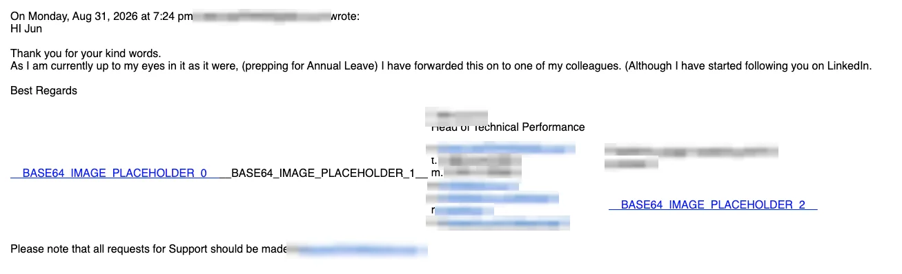 Positive reply: I have forwarded this on to one of my colleagues.