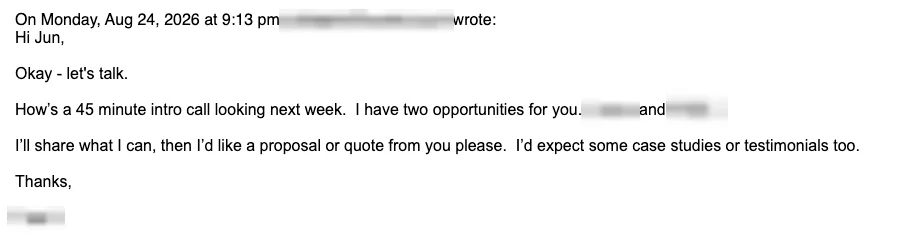 Positive reply: Okay, let's talk. I have two opportunities for you.
