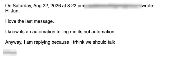 Positive reply: I know it's an automation. I am replying because we should talk.