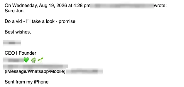 Positive reply: Do a vid. I'll take a look, promise.