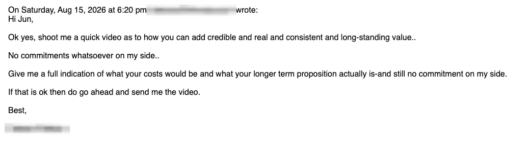 Positive reply: Ok yes, shoot me a quick video.